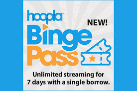 A promotional graphic for hoopla BingePass features a ticket icon and text: NEW! Unlimited streaming for 7 days with a single borrow. The background is light with blue accents and a blue border.